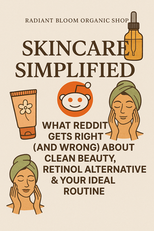 Skincare Simplified: What Reddit Gets Right (And Wrong) About Clean Beauty, Retinol Alternatives & Your Ideal Routine